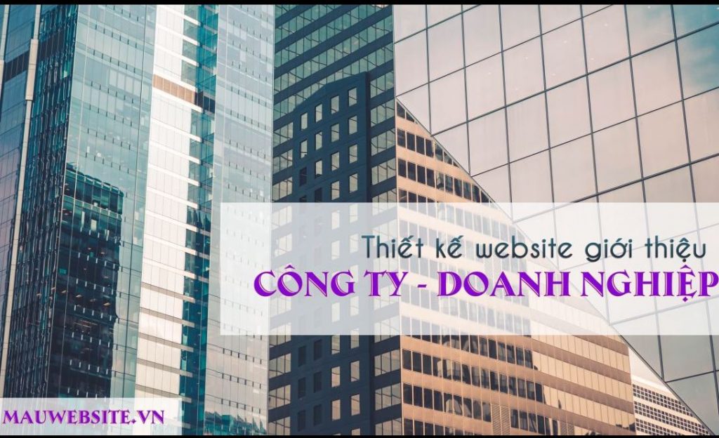 Thiết kế website giới thiệu công ty - doanh nghiệp